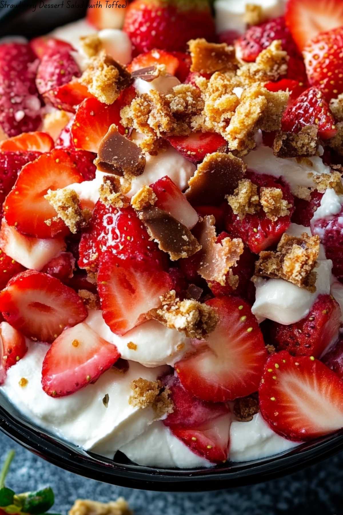 Strawberry Dessert Salad (with Toffee)
