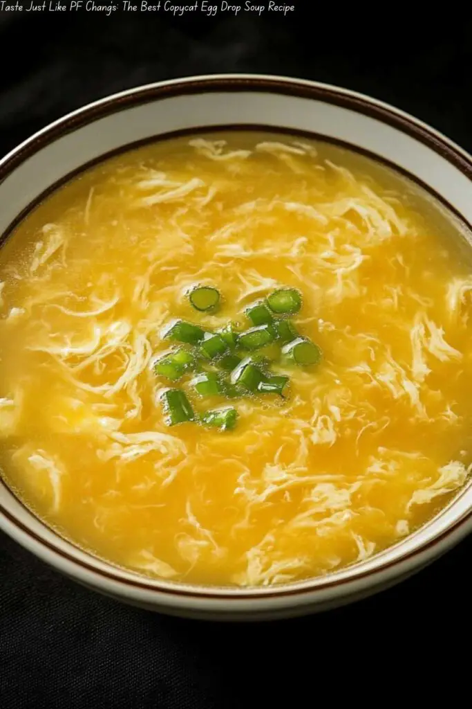 Taste Just Like PF Chang’s: The Best Copycat Egg Drop Soup Recipe