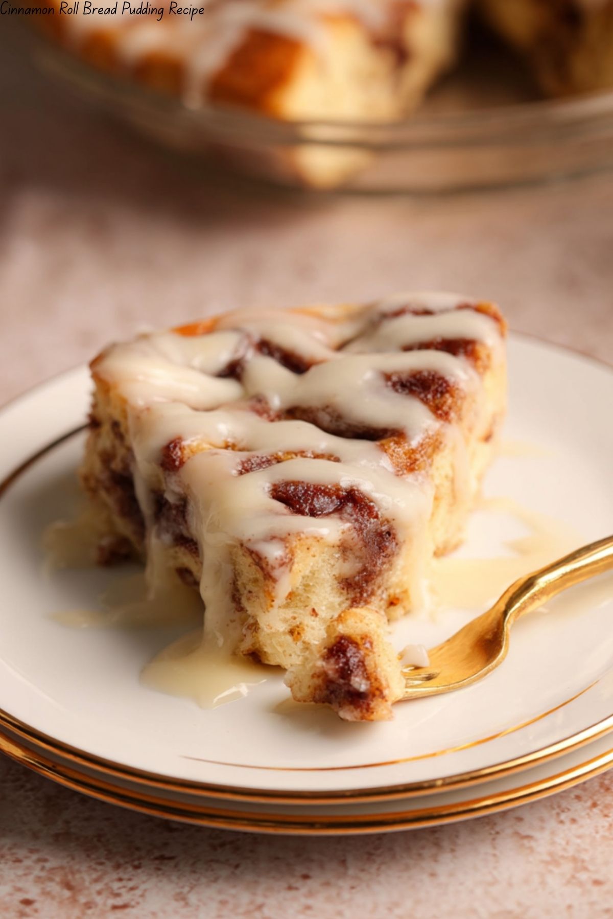 Cinnamon Roll Bread Pudding Recipe