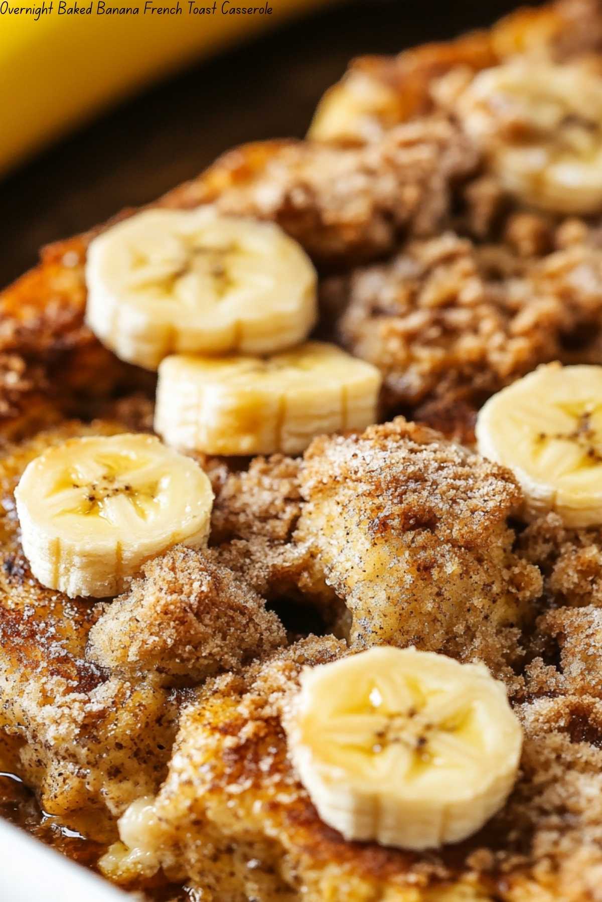 Overnight Baked Banana French Toast Casserole