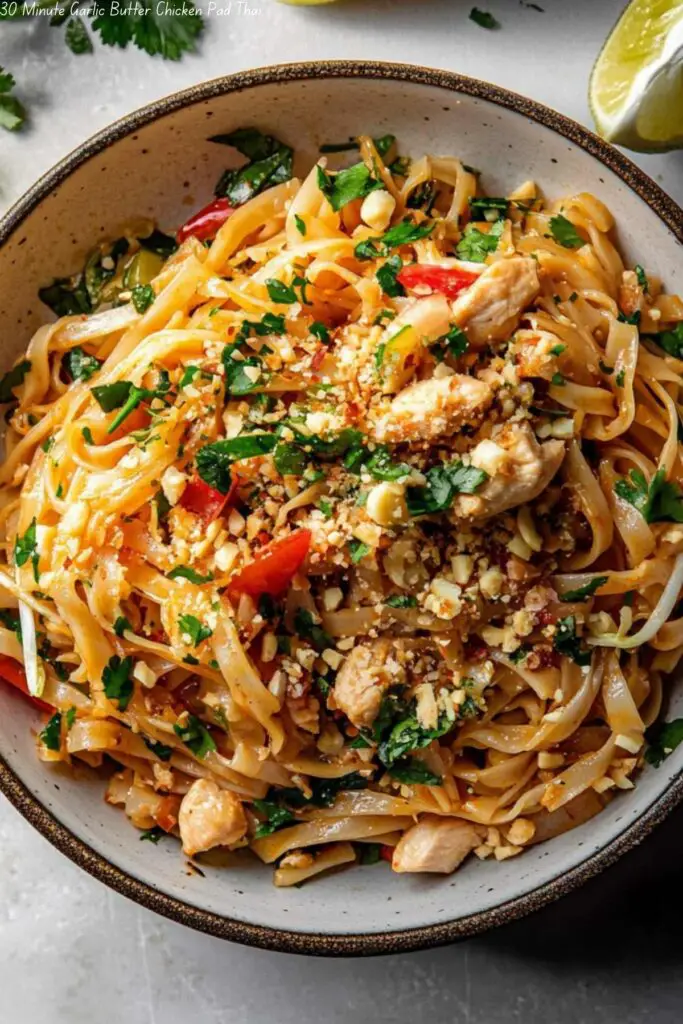 30 Minute Garlic Butter Chicken Pad Thai