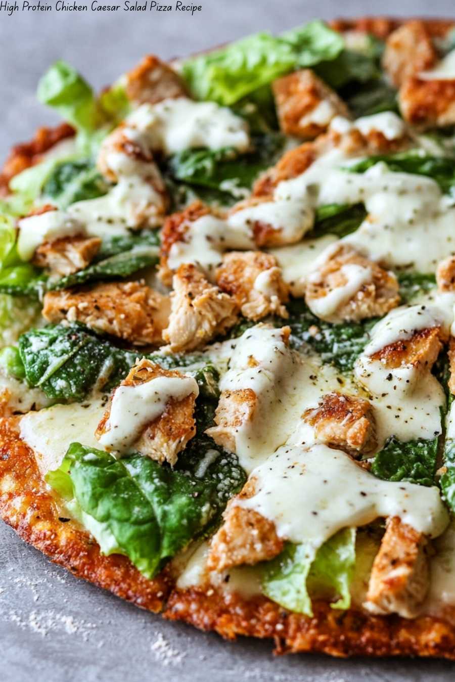 High Protein Chicken Caesar Salad Pizza Recipe
