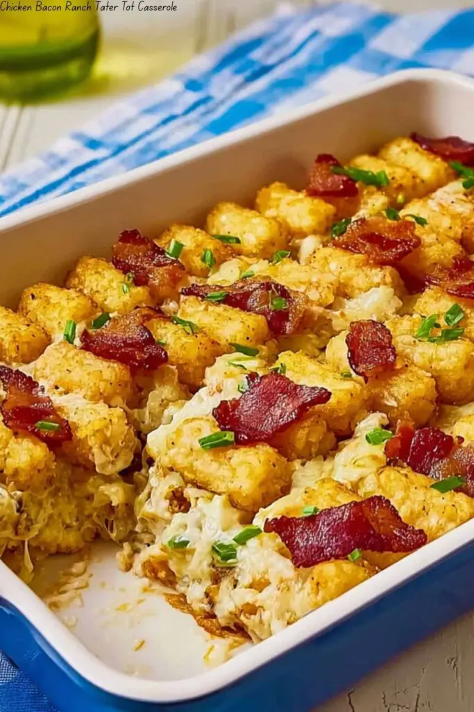 Chicken Bacon Ranch Tater Tot Casserole