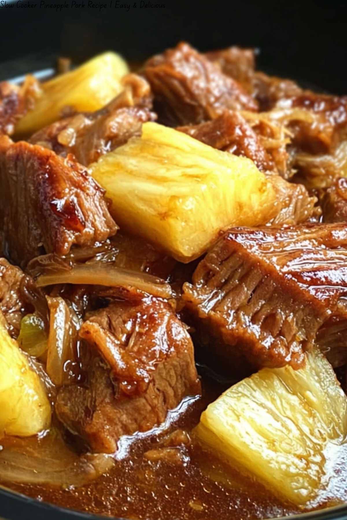 Slow Cooker Pineapple Pork Recipe | Easy & Delicious